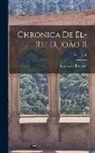 Garcia De Resende - Chronica de el-Rei D. João II; Volume II