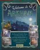 David Annandale, Matt Keefe, AP Klosky, Matt Keefe - Welcome to Arkham: An Illustrated Guide for Visitors
