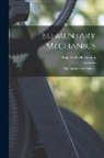 Francis M. Hartmann - Elementary Mechanics: For Engineering Students