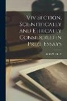 James Macaulay - Vivisection, Scientifically and Ethically Considered in Prize Essays