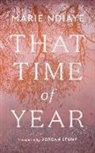 Marie NDiaye - That Time of Year