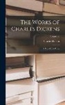 Charles Dickens - The Works of Charles Dickens: A Tale of Two Cities; Volume XI