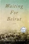 Rebecca Dimyan - Waiting for Beirut