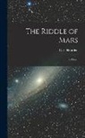 C. E. Housden - The Riddle of Mars: The Planet