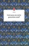 Shila Bli - Und wenn sie nicht gestorben sind?. Life is a Story - story.one