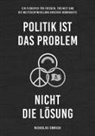 Nickolas Emrich - Politik ist das Problem, nicht die Lösung
