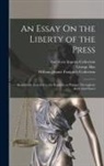 American Imprint Collection, William Duane Pamphlet Collection, George Hay - An Essay On the Liberty of the Press: Respectfully Inscribed to the Republican Printers Throughout the United States