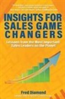 Fred Diamond - Insights for Sales Game Changers