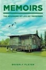 Beverly Player - Memoirs -The Beginning of Life as I Remember