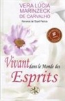 Vera Lúcia Marinzeck de Carvalho, Romance de Patrícia, Pierr Cárdenas Taipe - Vivant dans le Monde des Esprits
