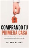 Leland Medina - Comprando tu Primera Casa
