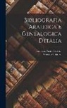 Giustino Colaneri, Ferruccio Pasini-Frassoni - Bibliografia Araldica E Genealogica D'italia