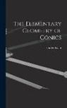 Charles Taylor - The Elementary Geometry of Conics