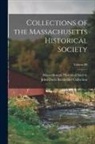 John Davis Batchelder Collection (Lib, Massachusetts Historical Society - Collections of the Massachusetts Historical Society; Volume III