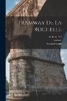 Paul Gallotti - Tramway De La Rochelle: Mémoire Descriptif