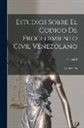 Venezuela - Estudios Sobre El Codigo De Procedimiento Civil Venezolano; Volume 3
