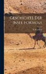 Ludwig Riess - Geschichte Der Insel Formosa