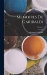 Giuseppe Garibaldi - Memoires de Garibaldi; Volume 2