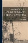 Bergens Museum - Samlingen Af Norske Oldsager I Bergens Museum