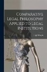 Luigi Miraglia - Comparative Legal Philosophy Applied to Legal Institutions