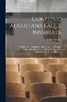 Michael Weber - Confessio Augustana Eaque Invariata: Ex Editione Melanchthonis Principe Accurate Reddita, Nonnullisque Animadversionibus, Historicis, Exegeticis, Dogm