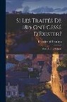 Pierre-Joseph Proudhon - Si Les Traités De 1815 Ont Cessé D'Exister?: Actes Du Futur Congrès
