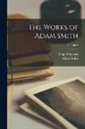 Adam Smith, Dugald Stewart - The Works of Adam Smith; Volume 4