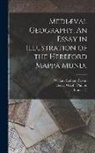 William Latham Bevan, Francis T. Havergal, Henry Wright Phillott - Mediæval Geography. An Essay in Illustration of the Hereford Mappa Mundi