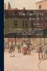 Upton Sinclair - The Cry for Justice: An Anthology of the Literature of Social Protest; the Writings of Philosophers, Poets, Novelists, Social Reformers, an
