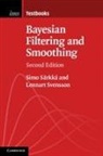 Simo Sarkka, Simo (Aalto University Sarkka, Simo Särkkä, Lennart Svensson, Lennart (Chalmers University of Technology Svensson - Bayesian Filtering and Smoothing