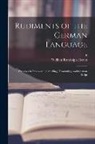 F. Ahn, William Randolph Hearst - Rudiments of the German Language; Exercises in Pronouncing, Spelling, Translating, and German Script