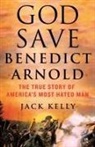 Jack Kelly - God Save Benedict Arnold