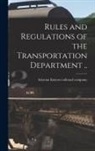 Arizona Eastern Railroad Company - Rules and Regulations of the Transportation Department