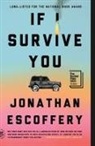 Jonathan Escoffery - If I Survive You