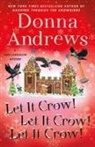 Donna Andrews - Let It Crow! Let It Crow! Let It Crow!