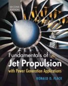 Ronald D Flack, Ronald D. Flack, Ronald D. (University of Virginia) Flack, Flack Ronald D. - Fundamentals of Jet Propulsion With Power Generation Applications