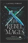 Laurie Forest - The Rebel Mages