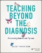 Casey Harrison - Teaching Beyond the Diagnosis