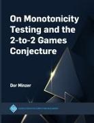 Dor Minzer - On Monotonicity Testing and the 2-to-2 Games Conjecture