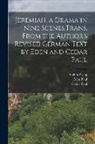 Cedar Paul, Eden Paul, Stefan Zweig - Jeremiah, a Drama in Nine Scenes.Trans. From the Author's Revised German Text by Eden and Cedar Paul