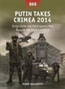 Mark Galeotti, Galeotti Mark, Irene Cano Rodríguez, Irene Cano Rodríguez - Putin Takes Crimea 2014