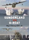 Mark Lardas, Jim Laurier - Sunderland vs U-boat
