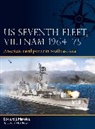 Edward J Marolda, Edward J. Marolda, Adam Tooby - US Seventh Fleet, Vietnam 1964-75