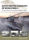Przemyslaw Budzbon, Piotr Forkasiewicz, Waldemar Góralski - Soviet Motor Gunboats of World War II