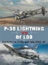 Edward M Young, Edward M. Young, Young Edward M., Gareth Hector, Hector Gareth, Jim Laurier... - P-38 Lightning vs Bf 109
