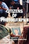 Christopher Binaisa Pinney, Naluwembe Binaisa, Vindhya Buthpitiya, Konstantinos Kalantzis, Photodemos Collective, Christopher Pinney... - Citizens of Photography
