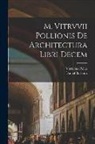 Daniel Barbaro, Vitruvius Pollio - M. Vitrvvii Pollionis De architectura libri decem