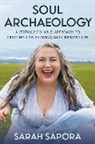 Sarah Sapora - Soul Archaeology