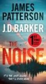 J D Barker, J. D. Barker, James Patterson, James/ Barker Patterson - The Noise