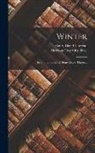 Harrison Gray Otis Blake, Henry D. Thoreau - Winter: From the Journal of Henry David Thoreau